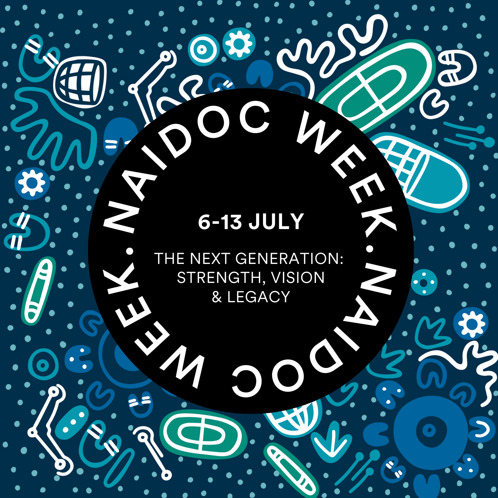 Copy of Naidoc Week - Social Media Promotional 1600 x 1600px.png